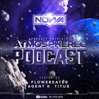 The A̞̘͙t̝̙͕m̘͕̺o͇̟̠s̞͜p͇͕̝h͕̠̪e̘͇͜r̘̠̙e̢̫̝c͔̠͚ Podcast featuring Titus, Flowereater & Agent K