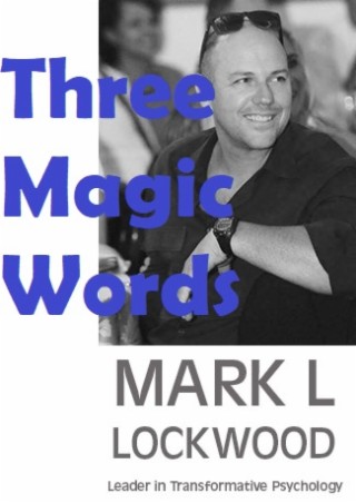 3  Magic Words to Transform your life