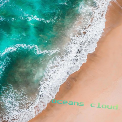 oceans cloud | Boomplay Music