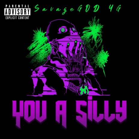 You A Silly | Boomplay Music