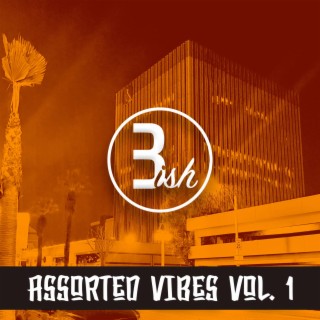 3ish Presents: Assorted Vibes (Volume 1)