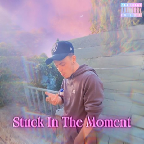 Stuck In The Moment | Boomplay Music