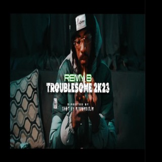 Troublesome 2k23