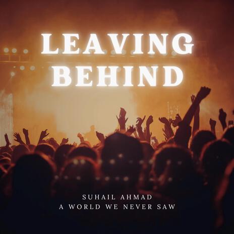 Leaving Behind | Boomplay Music