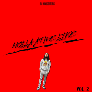 Holla At Me Like, Vol. 2