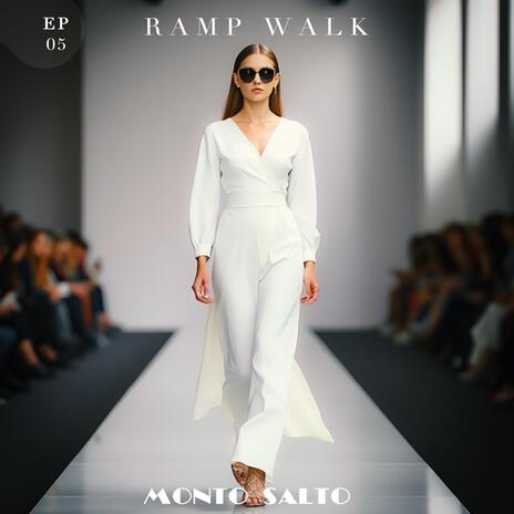 Ramp Walk, Pt. 5 | Boomplay Music