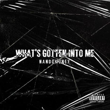 Whats gotten into me | Boomplay Music