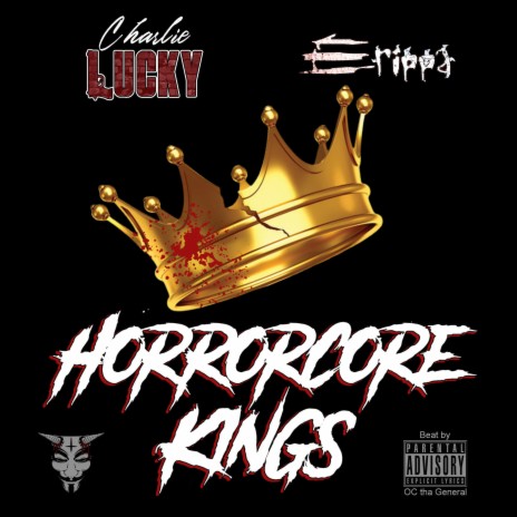 Horrorcore Kings (OC tha General Remix) ft. Erippa, Charlie Lucky & OC tha General | Boomplay Music