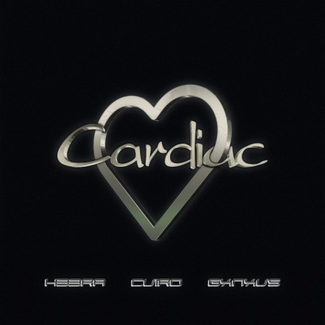 Cardiac ft. CVIRO & GXNXVS | Boomplay Music