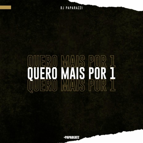 Quero Mais por 1 | Boomplay Music