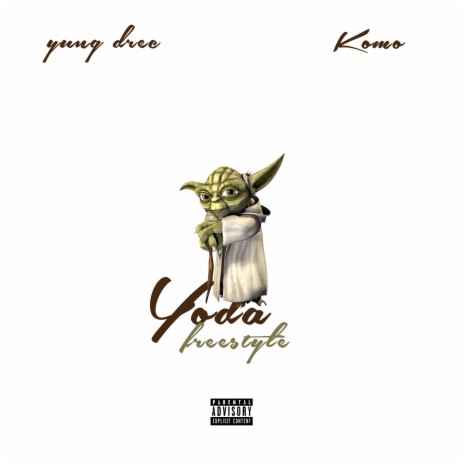 Yoda Freestyle ft. Komo The Intruder | Boomplay Music