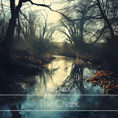 The creek | Boomplay Music