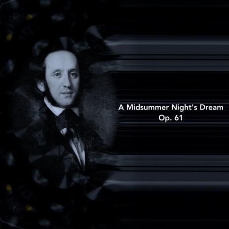 A Midsummer Night's Dream, Op. 61: 12. Ein Tanz von Rüpeln ft. Felix Mendelssohn