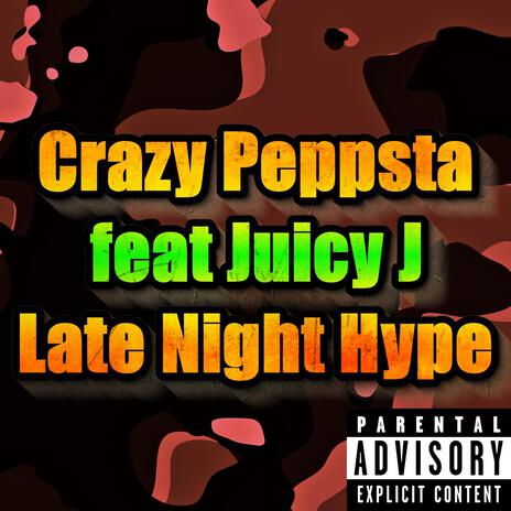 Late Night Hype (feat. Juicy J) | Boomplay Music