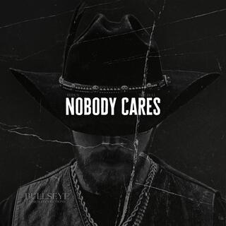 Nobody Cares (Redux) lyrics | Boomplay Music