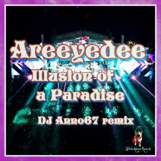 Illusion of a Paradise (DJ Anno67 Remix Special Version)