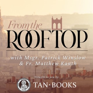From The Rooftop Episode #10: Eternal Life Found Through Suffering