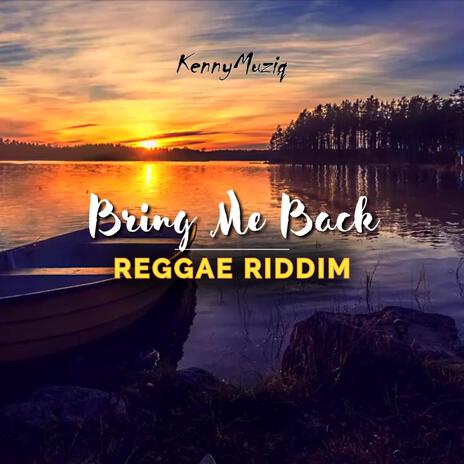 Bring Me Back Riddim | Boomplay Music