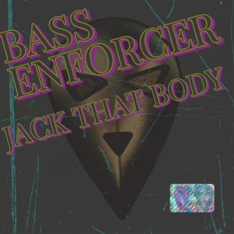 Jack that Body (Extended) ft. Bass Enforcer