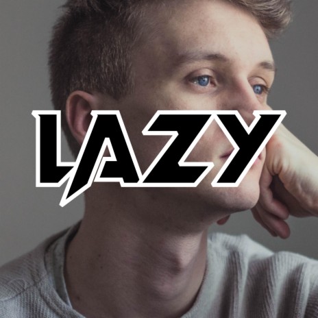 LAZY | Boomplay Music