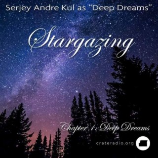 Deep Dreams - Stargazing (Chapter 1 - Deep Dreams)