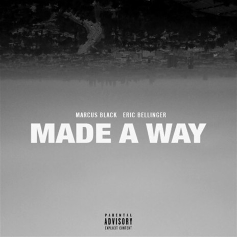 Made a Way (feat. Eric Bellinger) | Boomplay Music