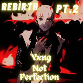 Rebirth Pt. 2