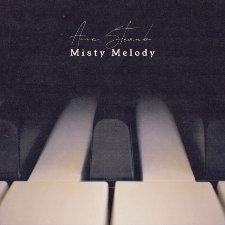 Misty Melody | Boomplay Music
