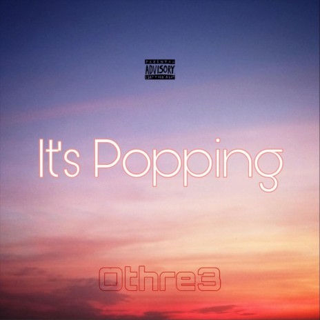 It's Popping | Boomplay Music