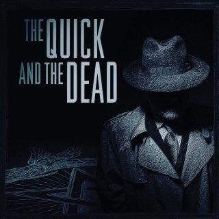 The Quick and the Dead by Brian K. Lowe