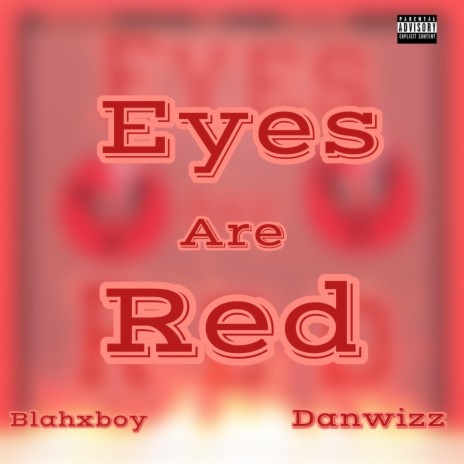 Eyes are red (feat. Danwizz)