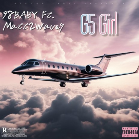 G5 Girl ft. Matt2wavey | Boomplay Music