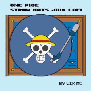 One Piece: Straw Hats Join Lofi