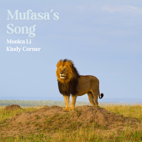 Mufasa's Song ft. Monica Li | Boomplay Music