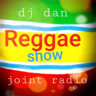 Joint Radio mix #131 - DJ DAN Reggae vibes show