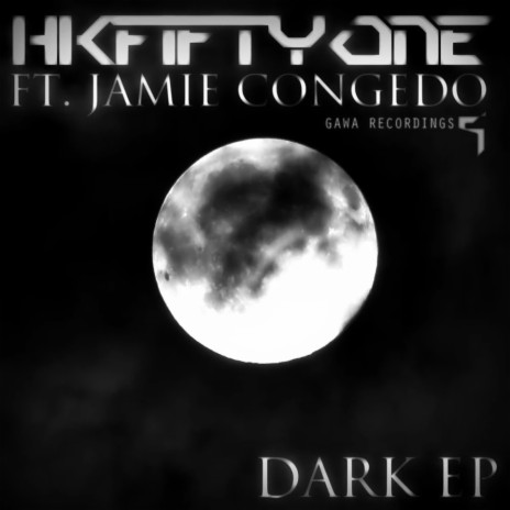 Dark ft. Jamie Congedo