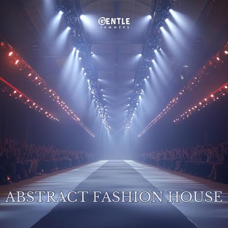 Abstract Fashion House