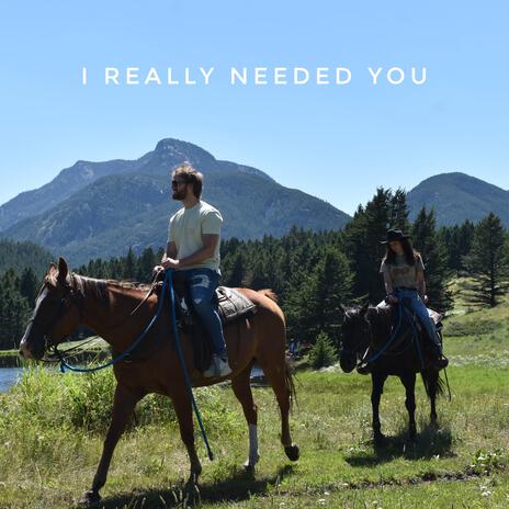 I really needed you ft. Summer Stach | Boomplay Music