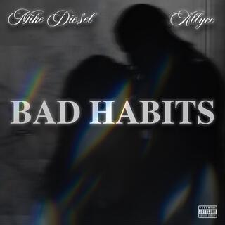 Bad Habits ft. Allyce lyrics | Boomplay Music