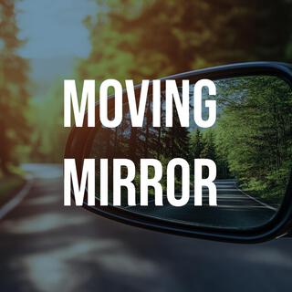 Moving Mirror (Demo)