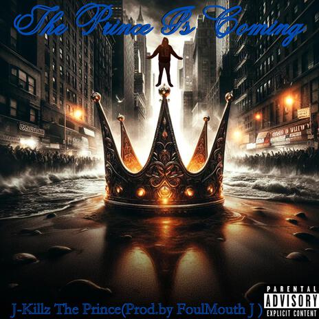 The Prince Is Coming (Prod.by FoulMouth J)