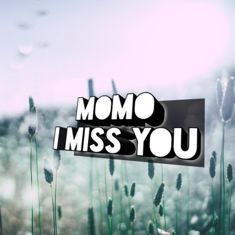 I Miss You (Remastered 2022) | Boomplay Music