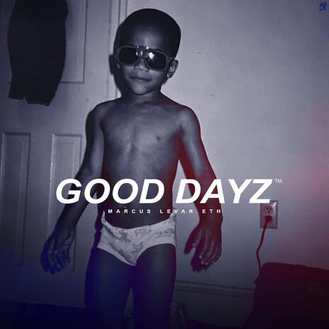 Good Dayz | Boomplay Music