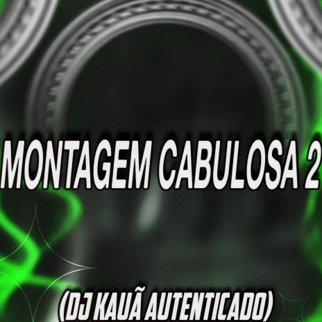 MONTAGEM CABULOSA 2 ft. Mc Gw | Boomplay Music