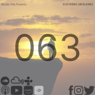 Nicolás Villa presents Electronic Unfoldings Episode 063 | The Way Of The Sun