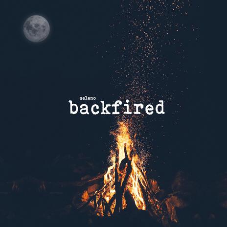 backfired | Boomplay Music