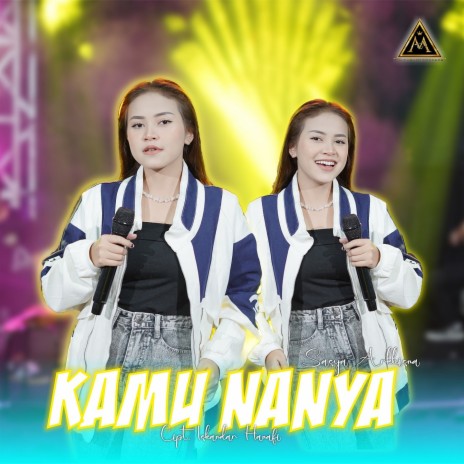 Kamu Nanya | Boomplay Music