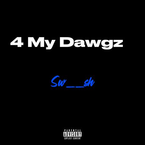 4 My Dawgz | Boomplay Music