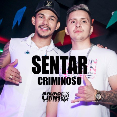 Sentar Criminoso ft. natan o brabo | Boomplay Music