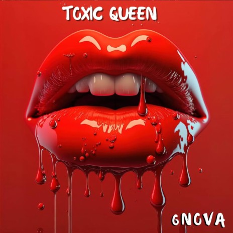 Toxic Queen | Boomplay Music